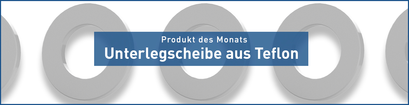 Unterlegscheiben aus Teflon bei ETTINGER kaufen