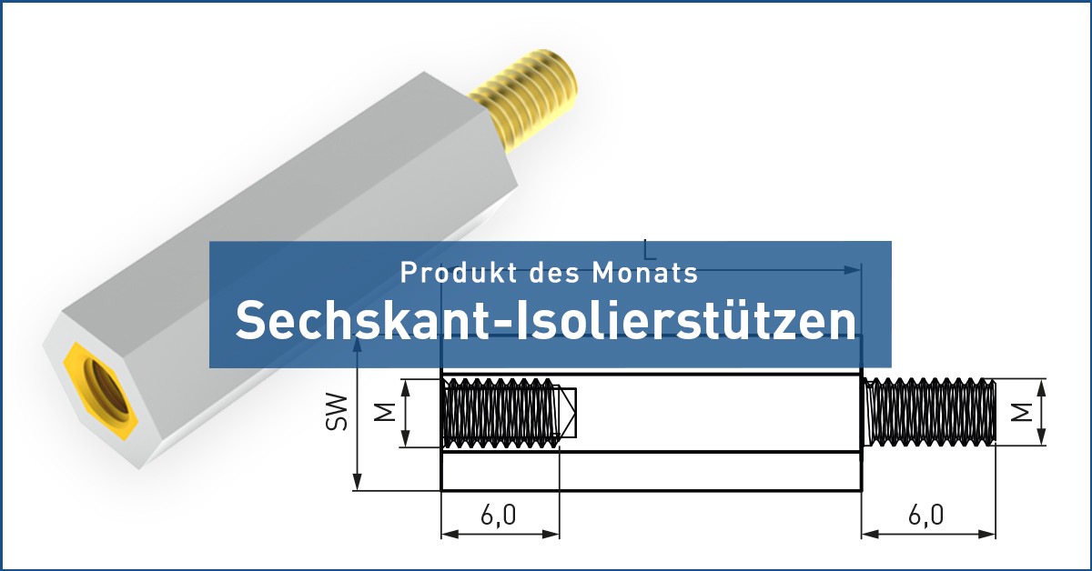 Stable Insulation in Fastening Technology: Hexagonal Insulation Standoffs